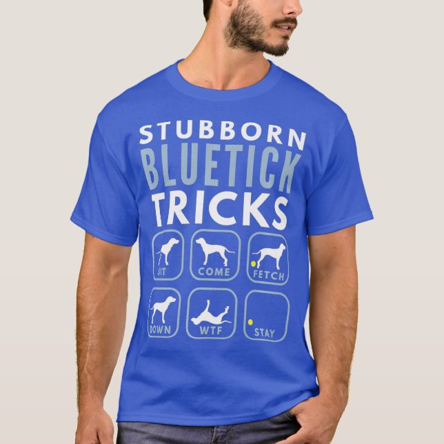 Stubborn Bluetick Coonhound Tricks - Dog Premium T-Shirt (Front)