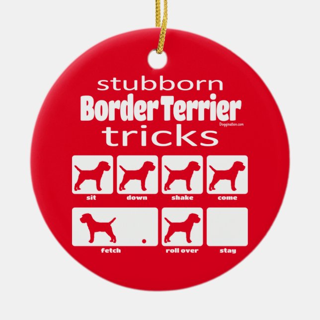Stubborn Border Terrier Tricks Ceramic Ornament (Front)