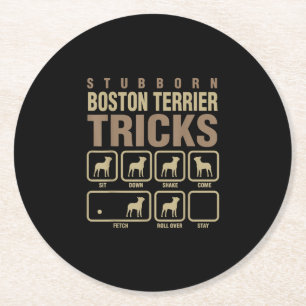 Stubborn Boston Terrier Tricks Dog Lover T-Shirt Round Paper Coaster