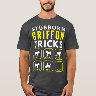 Stubborn Brussels Griffon Tricks - Dog Training T-Shirt