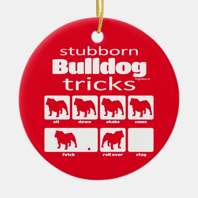 Stubborn Bulldog Tricks Ceramic Ornament (Front)