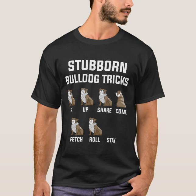 Stubborn Bulldog Tricks T-Shirt (Front)