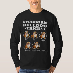 Stubborn Bulldog Tricks T-Shirt