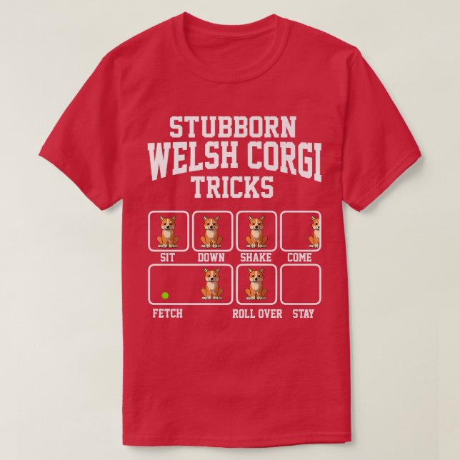 Stubborn Cardigan Welsh Corgi Dog Tricks Funny Dog T-Shirt (Design Front)