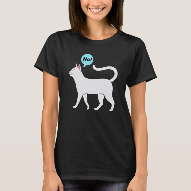 Stubborn Cat No Quote Proud Cute Animal T-Shirt (Front)