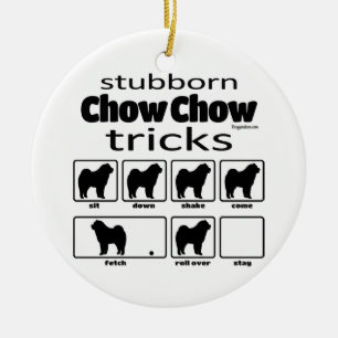 Stubborn Chow Chow Tricks Ceramic Ornament