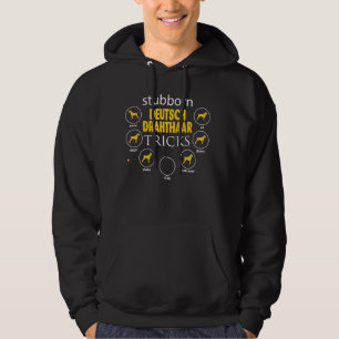 Stubborn Deutsch Drahthaar tricks gifts funny t-sh Hoodie