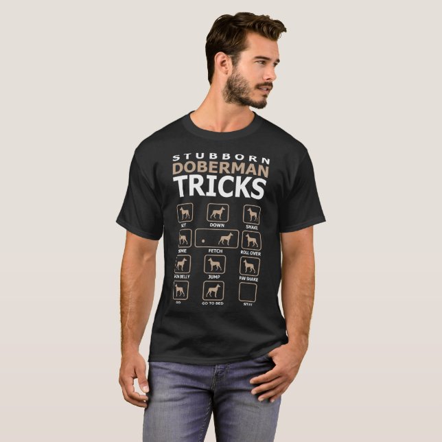 Stubborn Doberman Dog Tricks Funny Tshirt (Front Full)