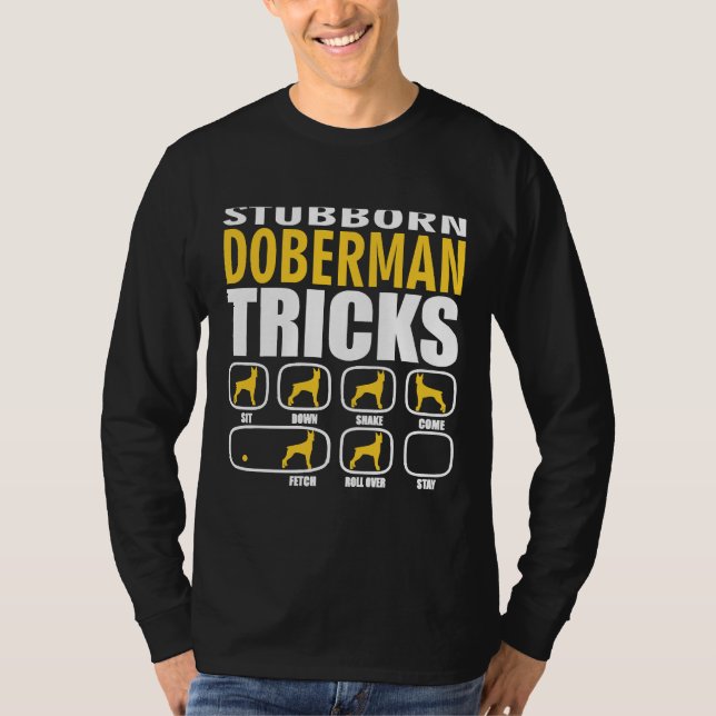 Stubborn Doberman Tricks Funny T-Shirt (Front)