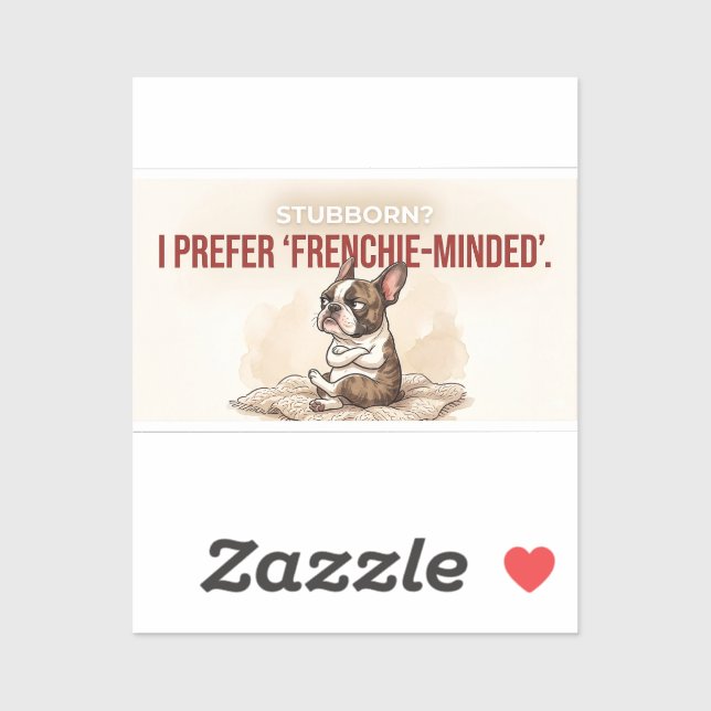 Stubborn Frenchie Minded Funny Dog Mom Gift (Sheet)