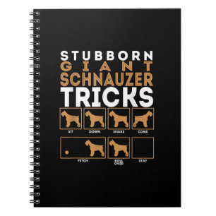 Stubborn Giant Schnauzer Dog Tricks Graphic Notebook
