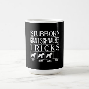 Stubborn Giant Schnauzer Tricks, Funny Giant Schna Coffee Mug