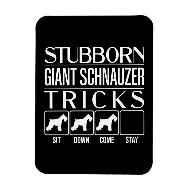 Stubborn Giant Schnauzer Tricks, Funny Giant Schna Magnet (Vertical)