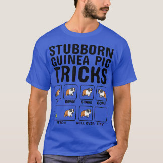 Stubborn Guinea Pig Tricks Pet 5364  T-Shirt