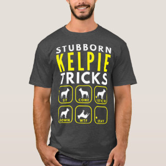 Stubborn Kelpie Tricks - Dog Training Premium T-Shirt