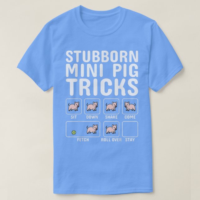 Stubborn Mini Pig Tricks Pet  T-Shirt (Design Front)