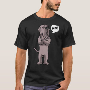 Stubborn Neapolitan Mastiff Dog Mastino Napoletano T-Shirt