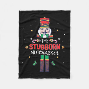 Stubborn Nutcracker Fun Christmas Family Matching Fleece Blanket