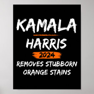 Stubborn Orange Stains Kamala Harris-2024  Poster