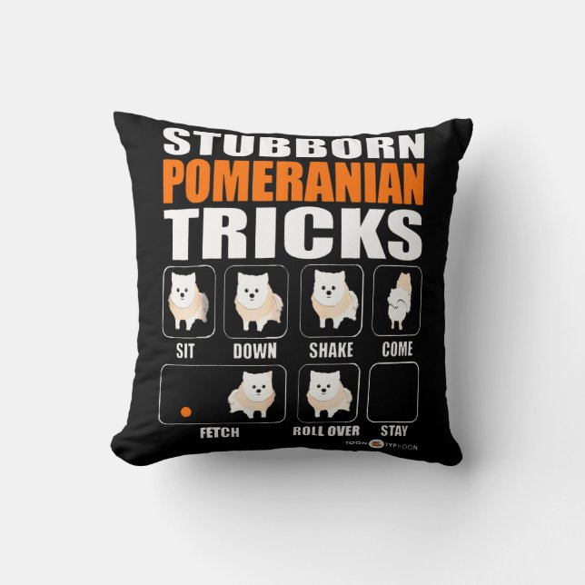 Stubborn Pomeranian Tricks Gift Lover Cushion (Front)