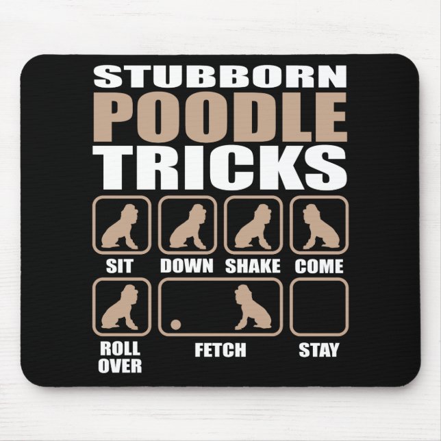 Stubborn Poodle Tricks design Mouse Pad (Front)