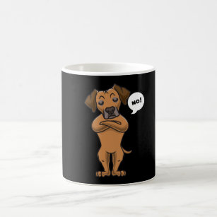 Stubborn Rhodesian Ridgeback dog funny Coffee Mug