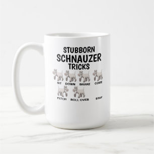 Stubborn Schnauzer Tricks , Funny Schnauzer Coffee Mug