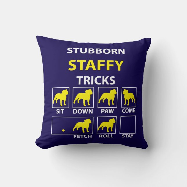 Stubborn Staffy Tricks Cushion (Front)