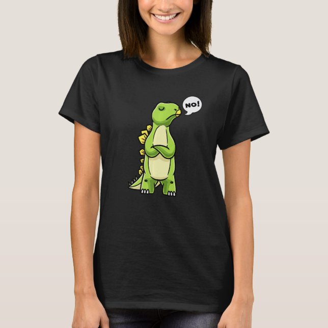 Stubborn Stegosaurus Dinosaur Saying No Dino Girls T-Shirt (Front)