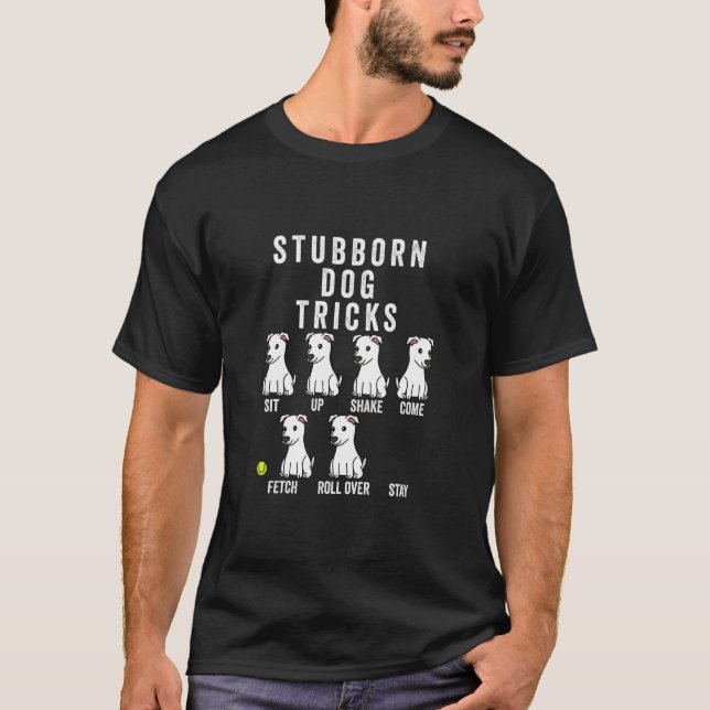 Stubborn Tricks White Dog  T-Shirt (Front)
