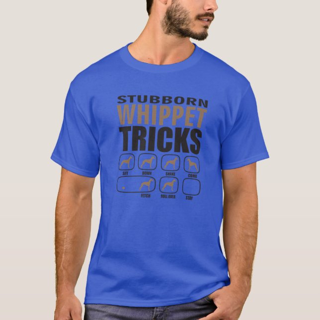 Stubborn Whippet Design For Passionate Dog Lovers T-Shirt (Front)