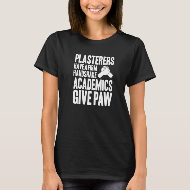 Stuccoer Handshake Plasterer   T-Shirt (Front)