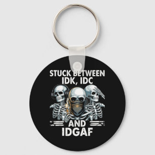 Stuck Between IDK IDC And IDGAF Happy Halloween Key Ring