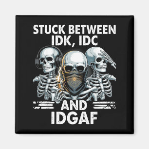 Stuck Between IDK IDC And IDGAF Happy Halloween Magnet