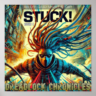 STUCK! DREADLOCK CHRONICLES ISSUE 4 COVER POSTER