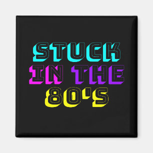 Stuck In The 80's Retro Neon Magnet