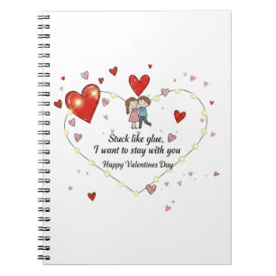 Stuck like glue valentine notebook