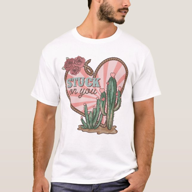 Stuck On You Funny Cactus T-Shirt (Front)