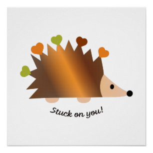 Stuck on You Hedgehog and Hearts Poster