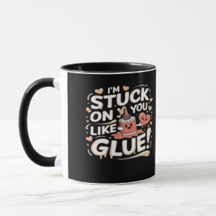 Stuck On You Like Glue Adorable Love Heartfelt Des Mug