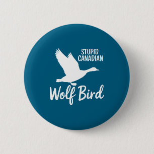 Stud Canadian Wolf Bird Funny  6 Cm Round Badge