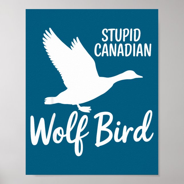 Stud Canadian Wolf Bird Funny  Poster (Front)