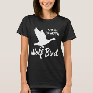 Stud Canadian Wolf Bird Funny  T-Shirt