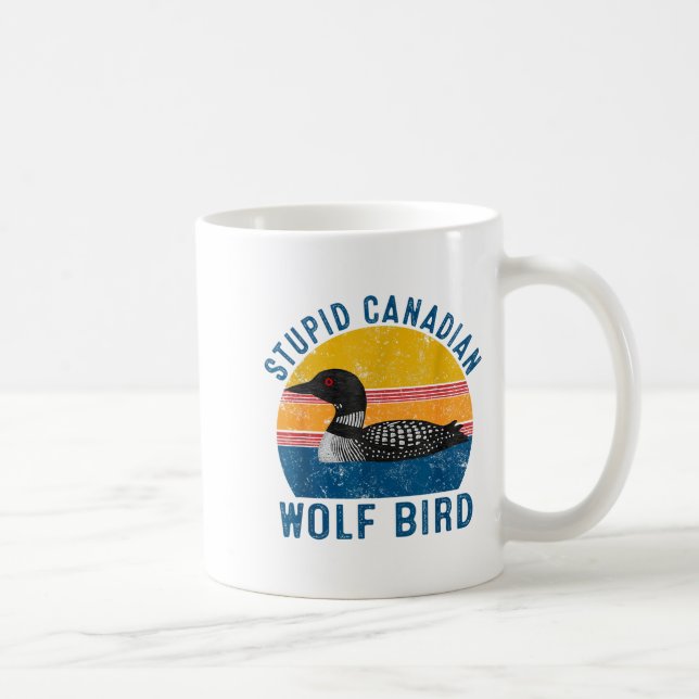 Stud Canadian Wolf Funny Loon Bird Humor Quote  Coffee Mug (Right)