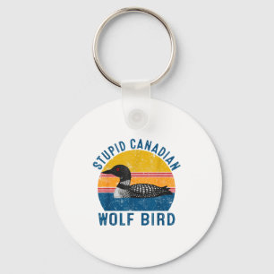 Stud Canadian Wolf Funny Loon Bird Humor Quote  Key Ring