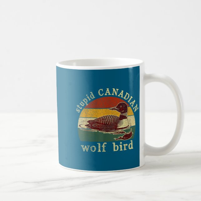 Stud Canadian Wolf Funny Loon Bird Loons Meme Humo Coffee Mug (Right)