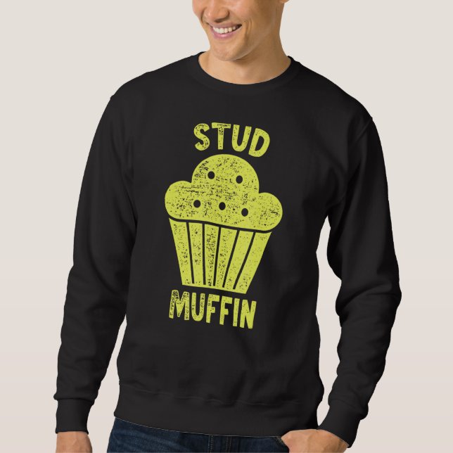 Stud Muffin 2 Sweatshirt (Front)