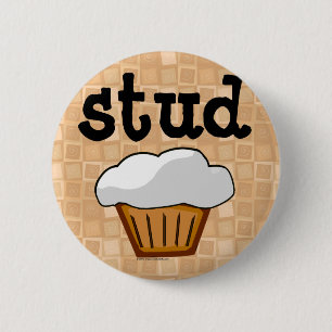 Stud Muffin 6 Cm Round Badge