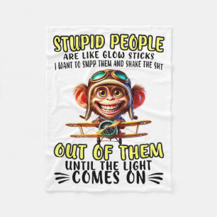 Stud People Are Like-glow Sticks Funny Sarcastic S Fleece Blanket