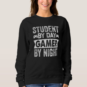 Student By Day Gamer By Night Funny Vintage For Ga Sweatshirt
